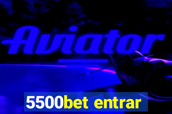 5500bet entrar